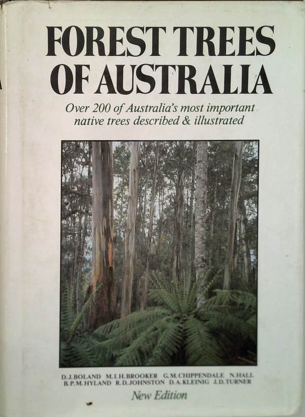 Forest Trees Of Australia: Over 200 Of Australia's Most Important Native Trees Described & Illustrated