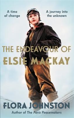 The Endeavour of Elsie Mackay: The compelling historical novel