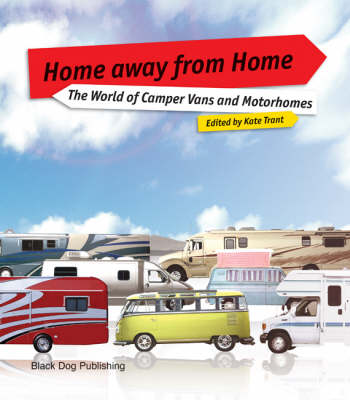 Home Away from Home: the World of Camper Vans and Motorhomes