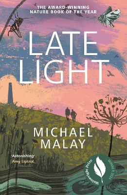 Late Light: WINNER OF THE 2024 WAINWRIGHT PRIZE FOR NATURE WRITING