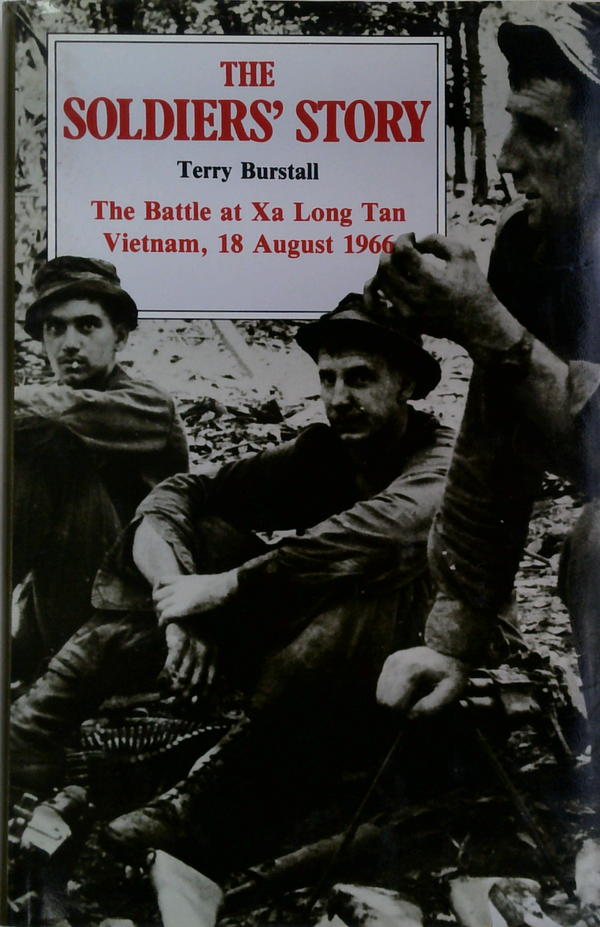 The
Soldiers' Story
The Battle At Xa Long Tan
Vietnam, 18 August 1966