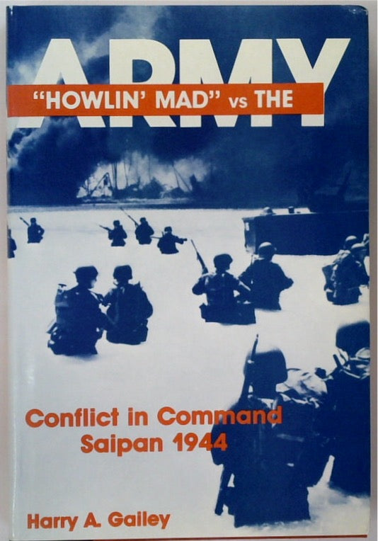 Howlin' Mad Vs. the Army: Conflict in Command, Saipan, 1944