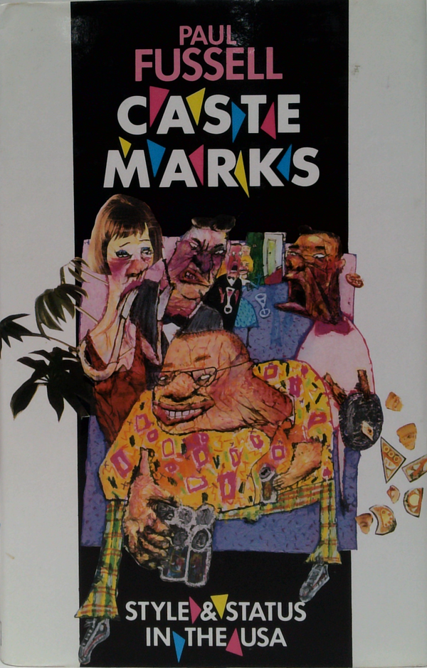 Caste Marks: Style And Status In The U.S.A.