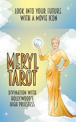 Meryl Tarot: Divination with Hollywood's high priestess