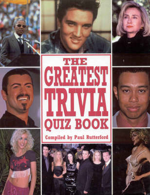 Greatest Ever Trivia Quiz Book