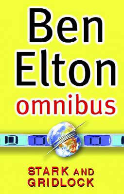 Ben Elton Omnibus  Stark ,  Gridlock