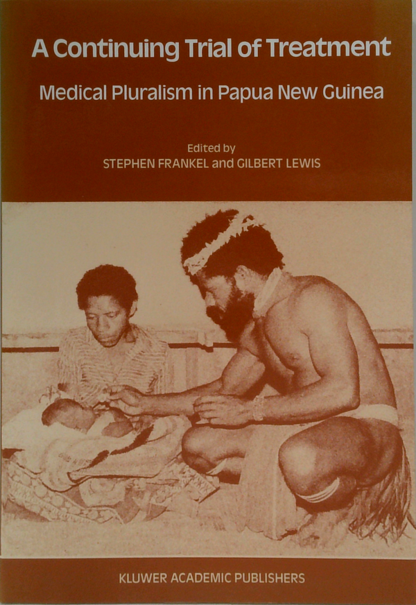 A Continuing Trial Of Treatment: Medical Pluralism In Papua New Guinea