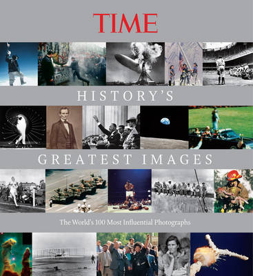TIME History's Greatest Images: The World's Most Influential