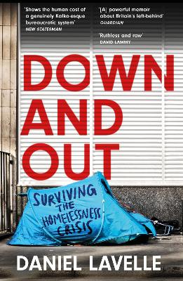 Down and Out: Surviving the Homelessness Crisis, by the 2023 Orwell Prize-winning journalist and author