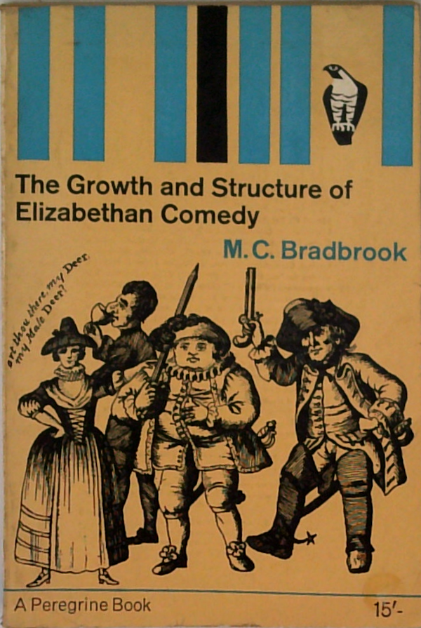 The Growth And Structure Of Elizabethan Comedy