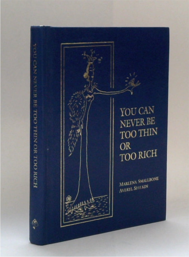 You Can Never Be Too Rich or Too Thin (SIGNED by all)