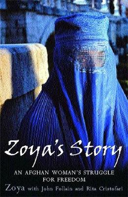 Zoya's Story: A Woman's Struggle for Freedom in Afghanistan