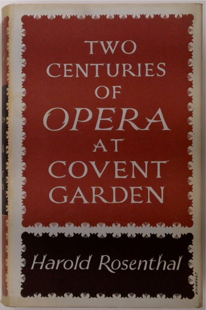 Two Centuries Of Opera At Convent Garden