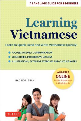 Learning Vietnamese: Learn to Speak, Read and Write Vietnamese