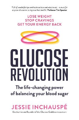 Glucose Revolution: The life-changing power of balancing your blood