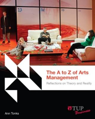 The A to Z of Arts Management: Reflections on Theory and Reality