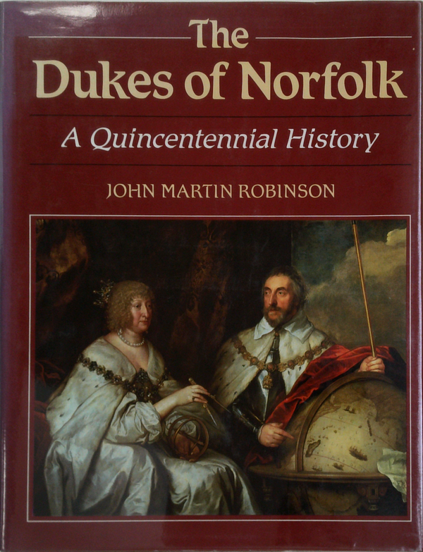 The Dukes Of Norfolk: A Quincentennial History