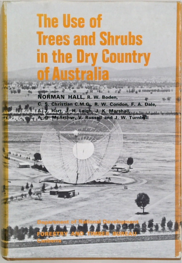 The Use of Trees and Shrubs in the Dry Country of Australia