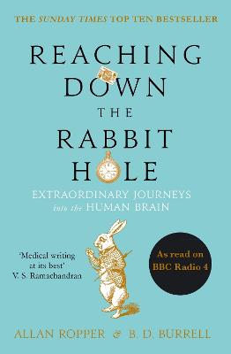 Reaching Down the Rabbit Hole: Extraordinary Journeys into the Human