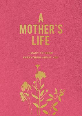A Mother's Life: I Want To Know Everything About You