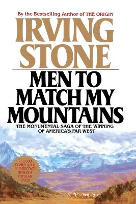 Men to Match My Mountains: The Monumental Saga of the Winning of