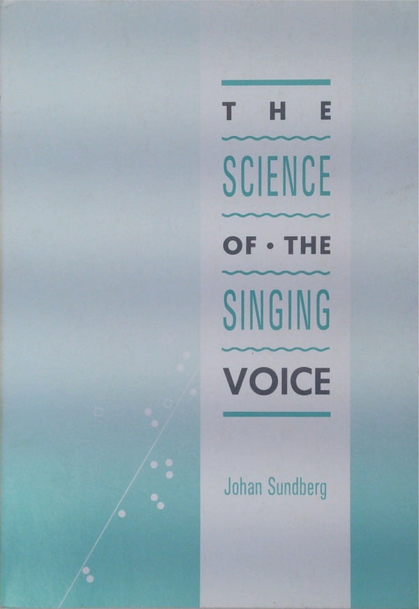 The Science of the Singing Voice