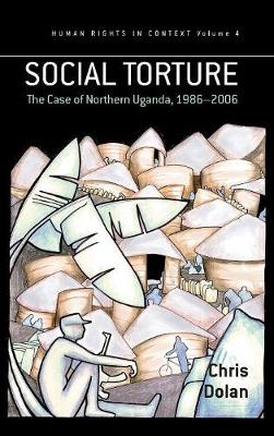 Social Torture: The Case of Northern Uganda, 1986-2006