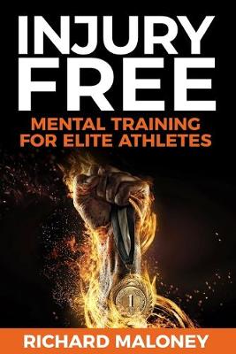 Injury Free: Mental Training for Elite Athletes