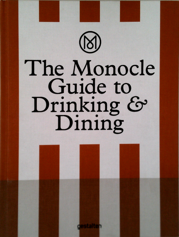 The Monocle Guide To Drinking & Dining