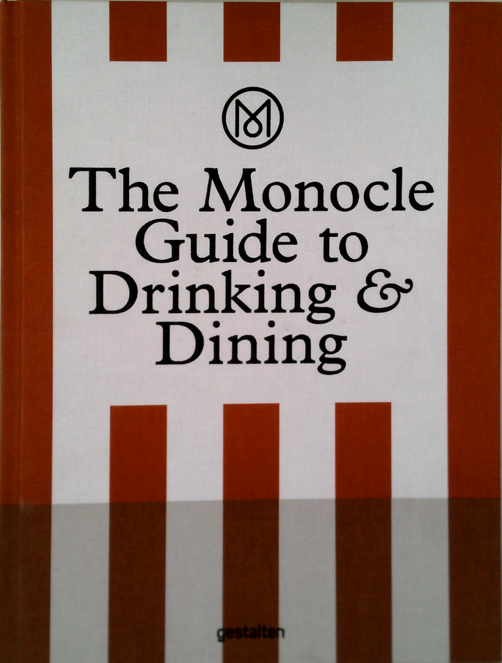 The Monocle Guide To Drinking & Dining