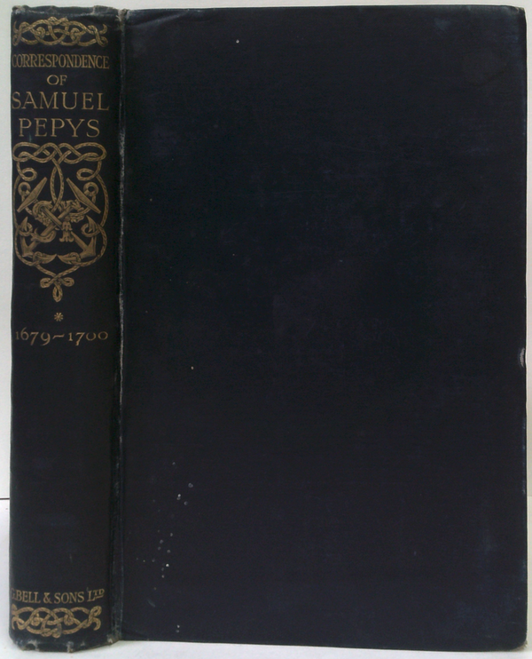 Private Correspondence And Miscellaneous Papers of Samuel Pepys 1679-1703 Vol. I