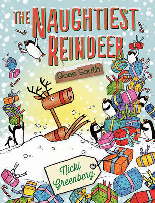 The Naughtiest Reindeer Goes South
