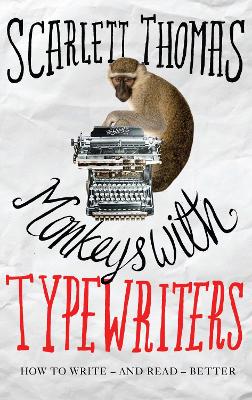 Monkeys with Typewriters: How to Write Fiction and Unlock the Secret