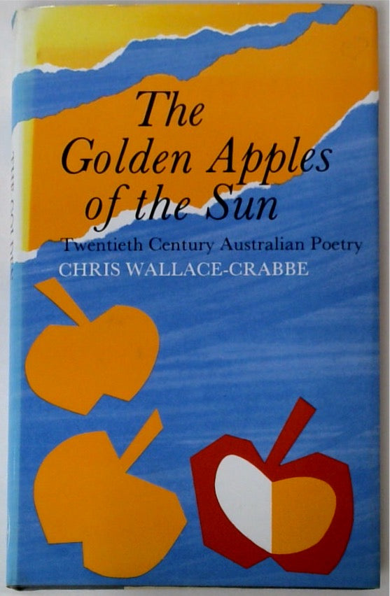 The Golden Apples of the Sun Twentieth Century Australian Poetry