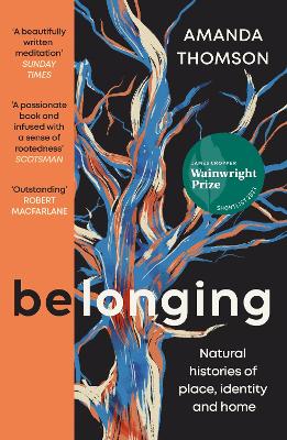 Belonging: Natural histories of place, identity and home