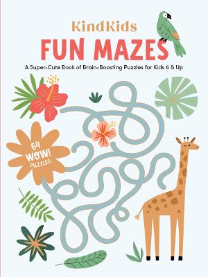 KindKids Fun Mazes: A Super-Cute Book of Brain-Boosting Puzzles for