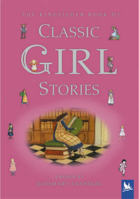 The Kingfisher Book of Classic Girl Stories