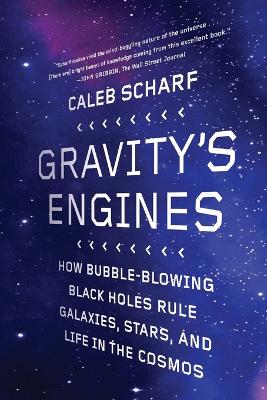 Gravity's Engines: How Bubble-Blowing Black Holes Rule Galaxies,