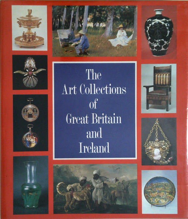 The Art Collections Of Great Britain And Ireland
