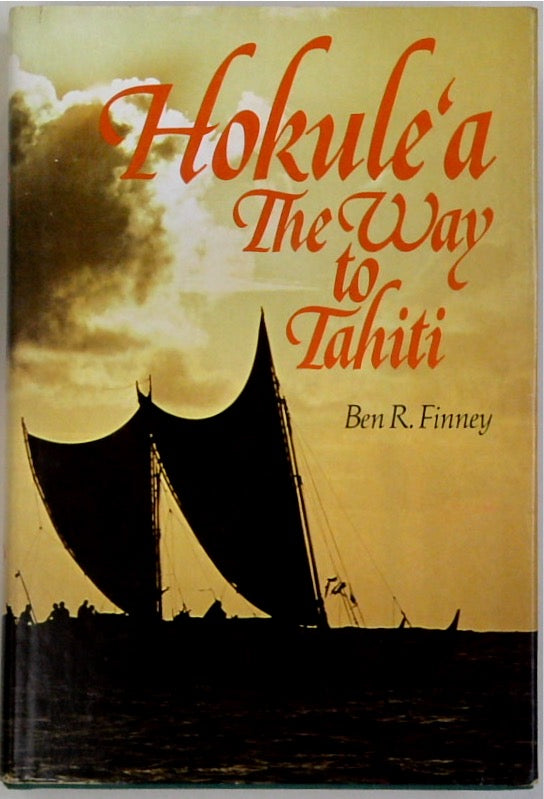 Hokule'a - The Way to Tahiti