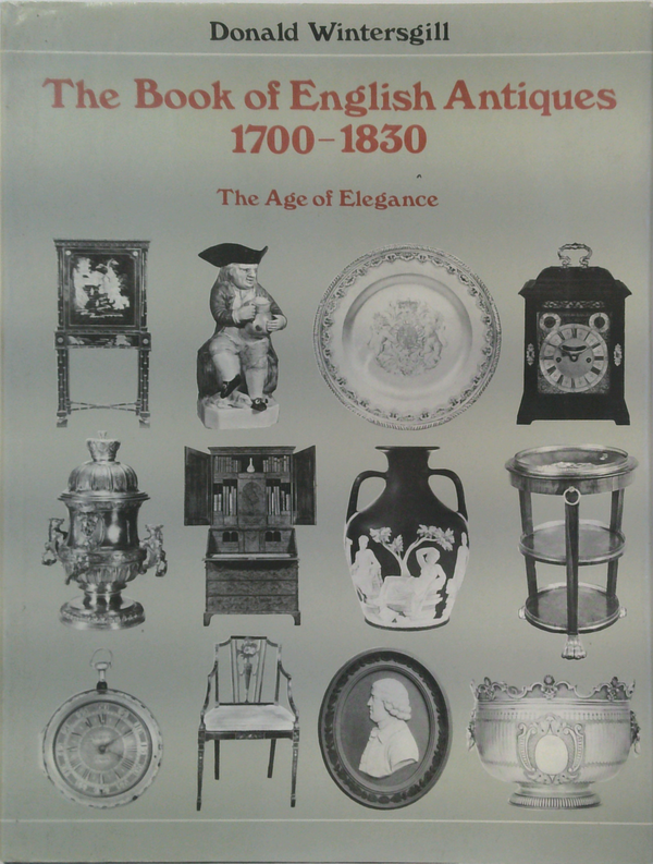 The Book Of English Antiques 1700-1830