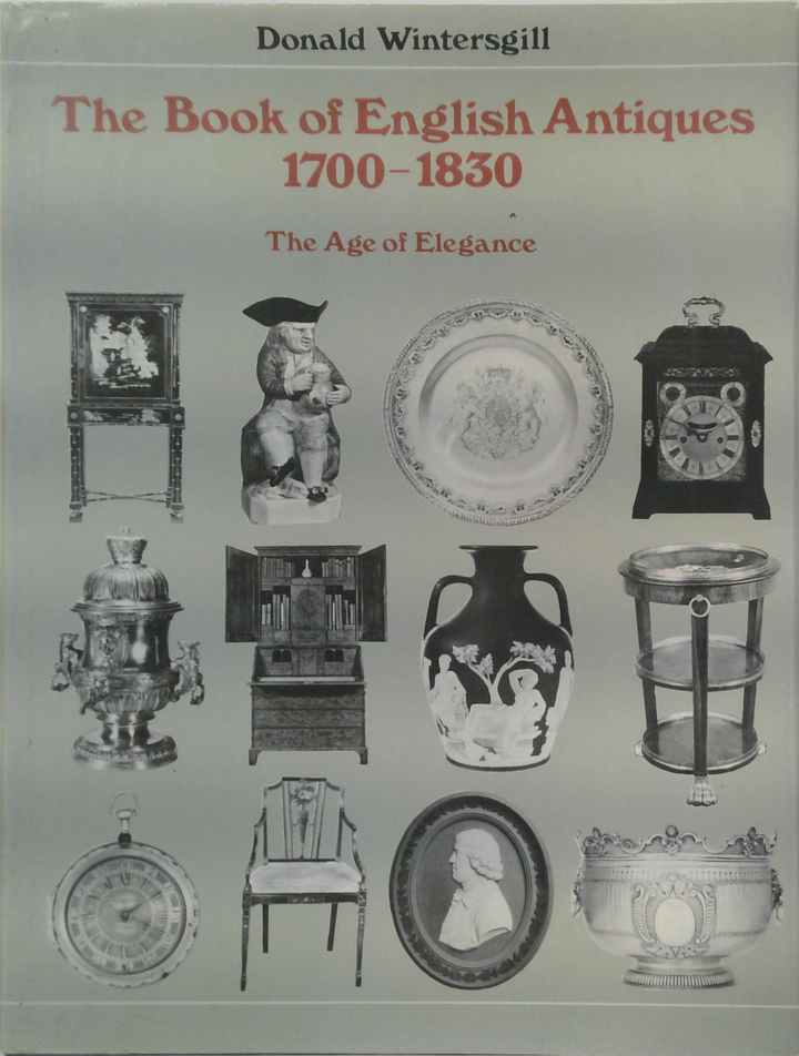 The Book Of English Antiques 1700-1830