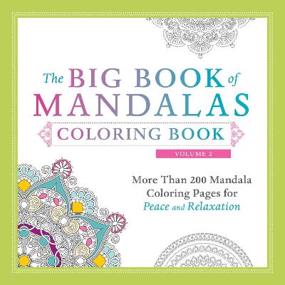 The Big Book of Mandalas Coloring Book, Volume 2: More Than 200