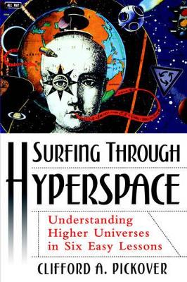 Surfing Through Hyperspace: Understanding Higher Universes in Six Easy