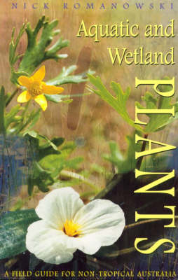 Aquatic and Wetland Plants: a Field Guide for Non-Tropical Australia