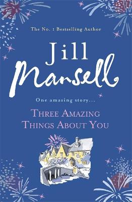 Three Amazing Things About You: A touching novel about love, heartbreak and new beginnings