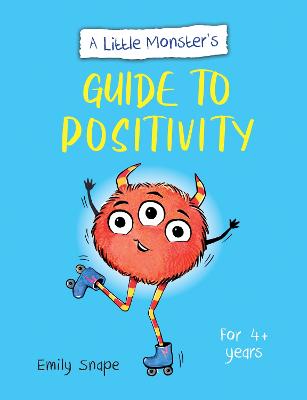 A Little Monster's Guide to Positivity: A Child's Guide to Coping with
