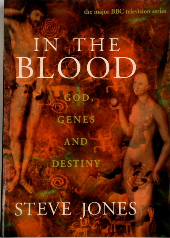 In the Blood: God, Genes and Destiny