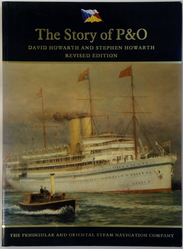 The Story of P&O The Peninsular and Oriental Steam Navigation Company