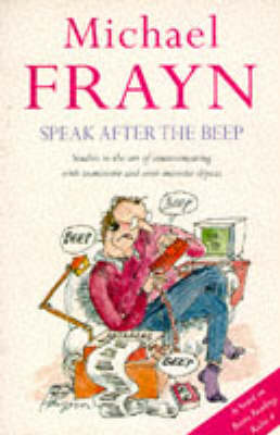 Speak After the Beep: Studies in the Art of Communicating with